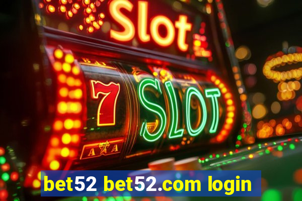 bet52 bet52.com login